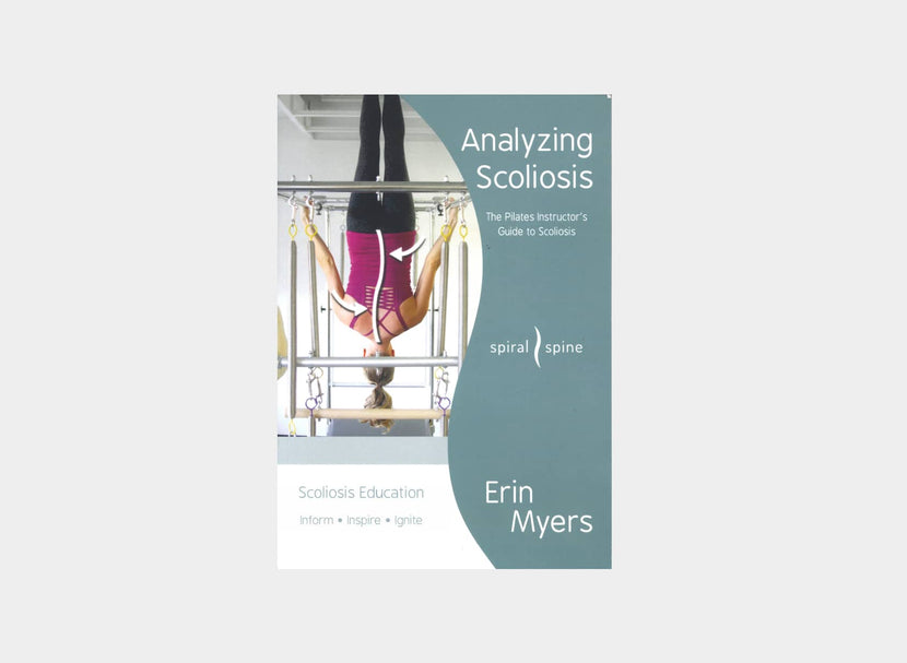 Analyzing Scoliosis: The Pilates Instructor’s Guide to Scoliosis